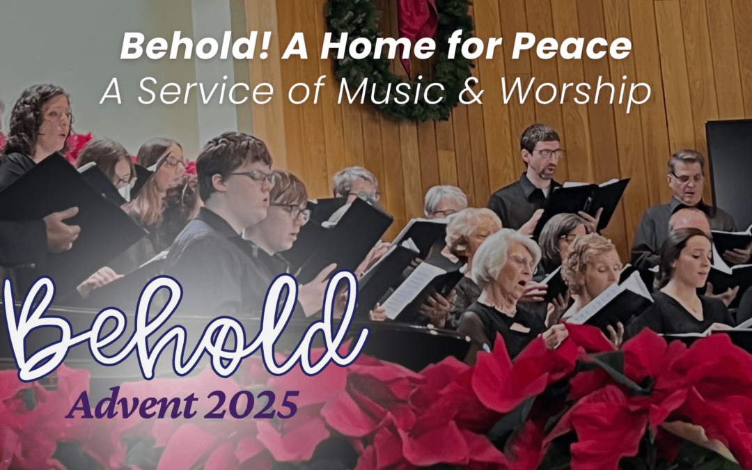 Behold! A Home for Peace: A Service of Music & Worship