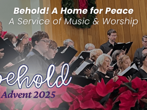 Behold! A Home for Peace: A Service of Music & Worship